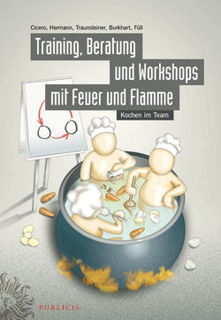 Training, Beratung und Workshops mit Feuer und Flamme. Kochen im Team