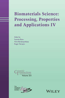Biomaterials Science. Processing, Properties and Applications IV