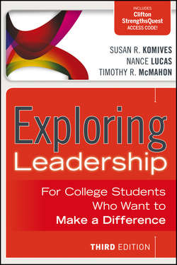 Exploring Leadership. For College Students Who Want to Make a Difference