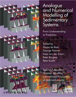 Analogue and Numerical Modelling of Sedimentary Systems. From Understanding to Prediction (Special Publication 40 of the IAS)