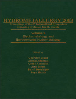 Hydrometallurgy 2003 - Fifth International Conference in Honor of Professor Ian Ritchie, Volume 1. Leaching and Solution Purification