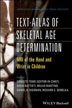 Text-Atlas of Skeletal Age Determination. MRI of the Hand and Wrist in Children