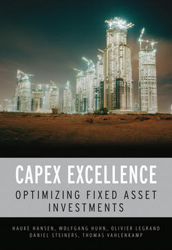 CAPEX Excellence. Optimizing Fixed Asset Investments