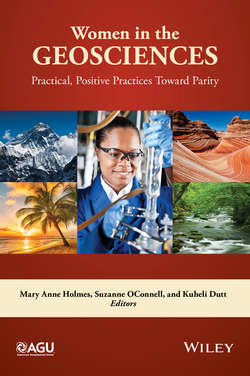 Women in the Geosciences. Practical, Positive Practices Toward Parity