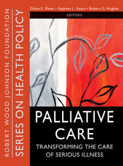 Palliative Care. Transforming the Care of Serious Illness