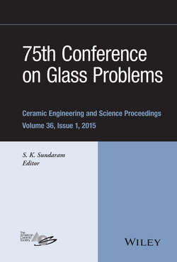 75th Conference on Glass Problems. A Collection of Papers Presented at the 75th Conference on Glass Problems, Greater Columbus Convention Center, Columbus, Ohio, November 3-6, 2014