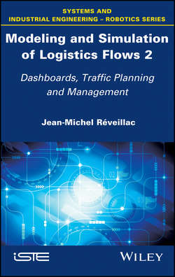 Modeling and Simulation of Logistics Flows 2. Dashboards, Traffic Planning and Management