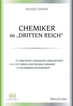 Chemiker im "Dritten Reich". Die Deutsche Chemische Gesellschaft und der Verein Deutscher Chemiker im NS-Herrschaftsapparat