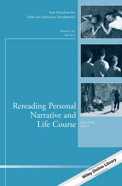 Rereading Personal Narrative and Life Course. New Directions for Child and Adolescent Development, Number 145