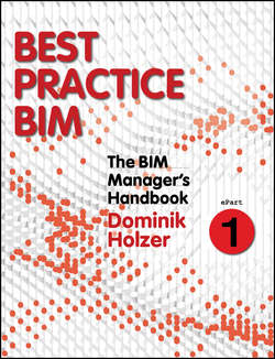 The BIM Manager's Handbook, Part 1. Best Practice BIM