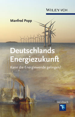 Deutschlands Energiezukunft. Kann die Energiewende gelingen?