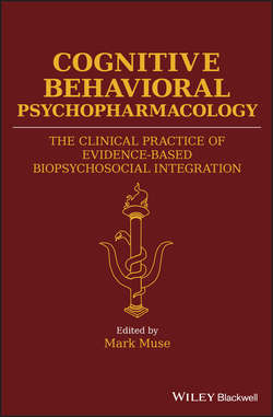 Cognitive Behavioral Psychopharmacology. The Clinical Practice of Evidence-Based Biopsychosocial Integration