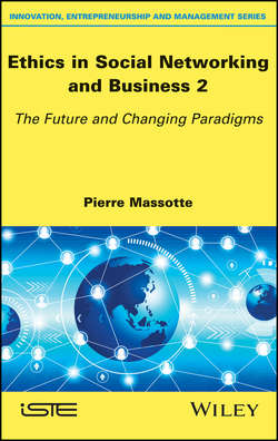 Ethics in Social Networking and Business 2. The Future and Changing Paradigms