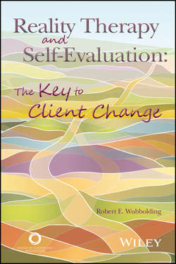 Reality Therapy and Self-Evaluation. The Key to Client Change