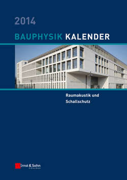 Bauphysik-Kalender 2014. Schwerpunkt - Raumakustik und Schallschutz