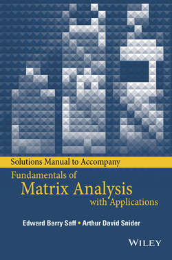 Solutions Manual to accompany Fundamentals of Matrix Analysis with Applications