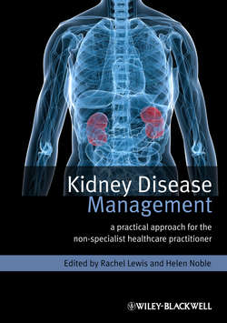 Kidney Disease Management. A Practical Approach for the Non-Specialist Healthcare Practitioner