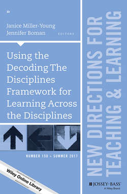 Using the Decoding The Disciplines Framework for Learning Across the Disciplines. New Directions for Teaching and Learning, Number 150