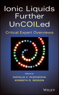 Ionic Liquids further UnCOILed. Critical Expert Overviews