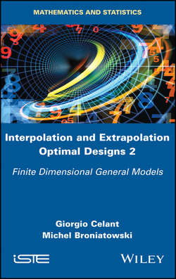 Interpolation and Extrapolation Optimal Designs 2. Finite Dimensional General Models