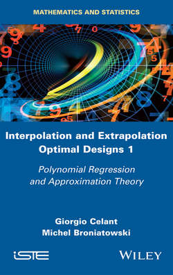 Interpolation and Extrapolation Optimal Designs V1. Polynomial Regression and Approximation Theory
