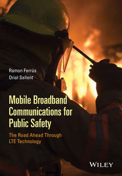 Mobile Broadband Communications for Public Safety. The Road Ahead Through LTE Technology