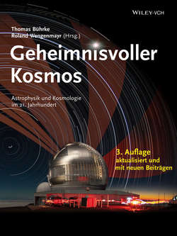 Geheimnisvoller Kosmos. Astrophysik und Kosmologie im 21. Jahrhundert