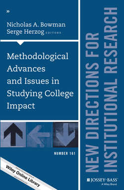 Methodological Advances and Issues in Studying College Impact. New Directions for Institutional Research, Number 161