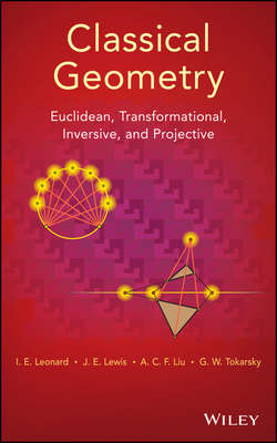 Classical Geometry. Euclidean, Transformational, Inversive, and Projective