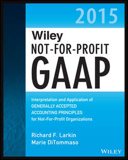 Wiley Not-for-Profit GAAP 2015. Interpretation and Application of Generally Accepted Accounting Principles
