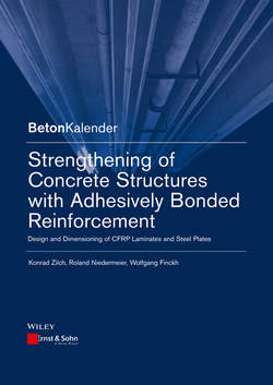 Strengthening of Concrete Structures with Adhesive Bonded Reinforcement. Design and Dimensioning of CFRP Laminates and Steel Plates