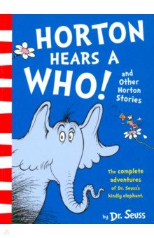 Horton Hears a Who & Other Horton Stories