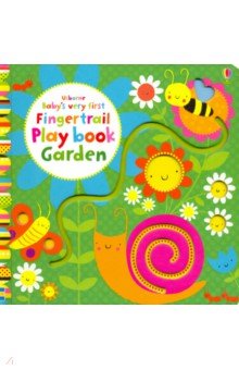 Baby's Very First Fingertrail Play Book: Garden