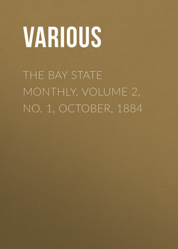 The Bay State Monthly. Volume 2, No. 1, October, 1884