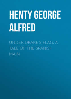 Under Drake's Flag: A Tale of the Spanish Main