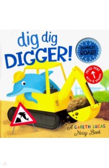 Dig Dig Digger! (noisy book)