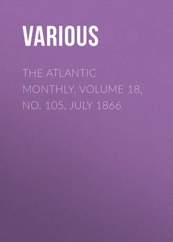 The Atlantic Monthly, Volume 18, No. 105, July 1866
