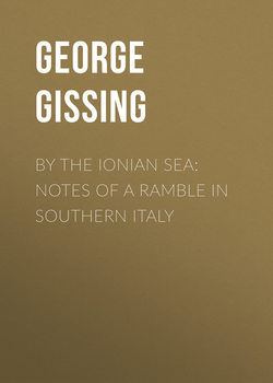 By the Ionian Sea: Notes of a Ramble in Southern Italy