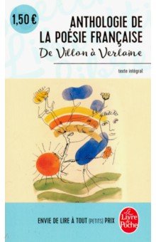 Anthologie de la poesie francaise de Villon a Verlaine