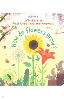 How Do Flowers Grow? (Lift-the-Flap First Q&A)