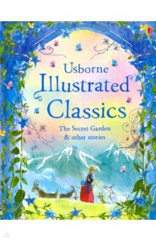 Illustrated Classics Secret Garden & Other Stories