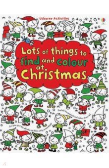 Lots of Things to Find and Colour: At Christmas