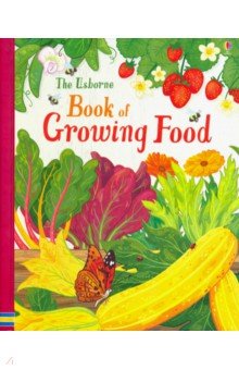 Usborne Book of Growing Food