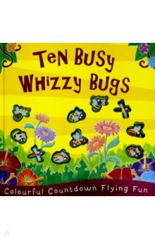 Ten Busy Whizzy Bugs (Moulded Counting Books) HB