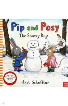 Pip and Posy: The Snowy Day  (PB)
