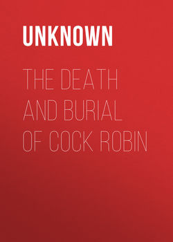 The Death and Burial of Cock Robin