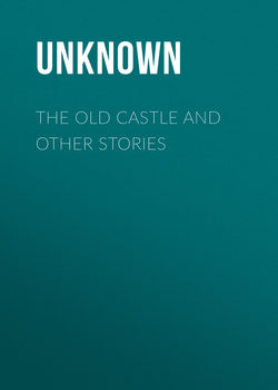 The Old Castle and Other Stories