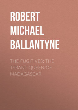 The Fugitives: The Tyrant Queen of Madagascar