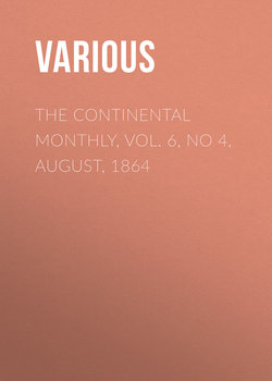 The Continental Monthly, Vol. 6, No 4, August, 1864