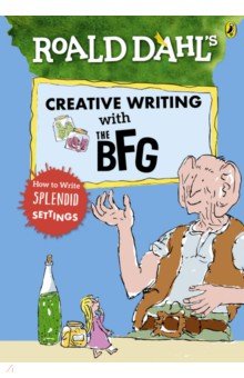 Creative Writing with The BFG: How to Write Splen.